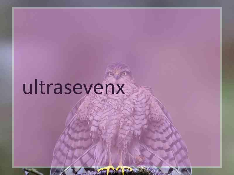 ultrasevenx