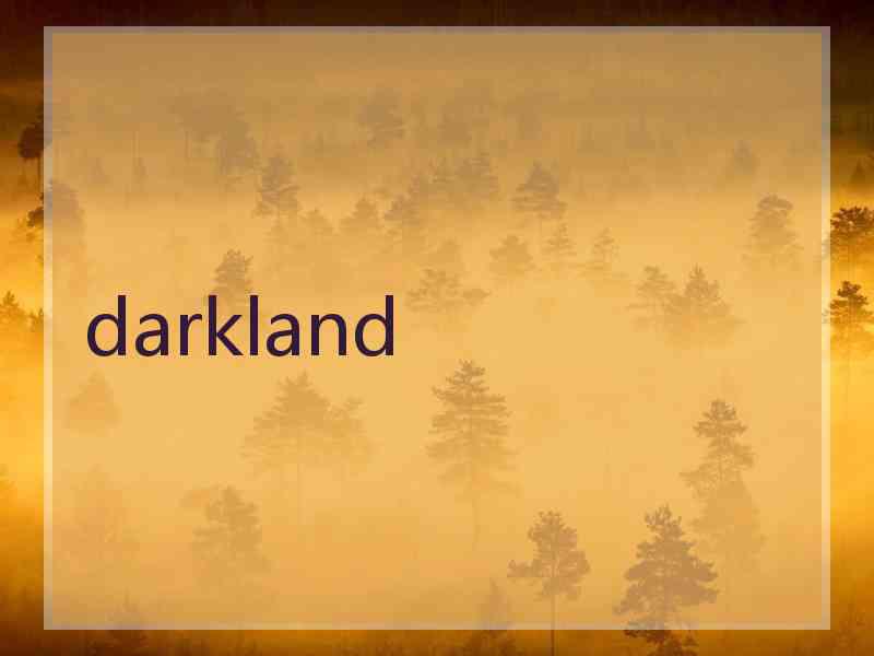 darkland