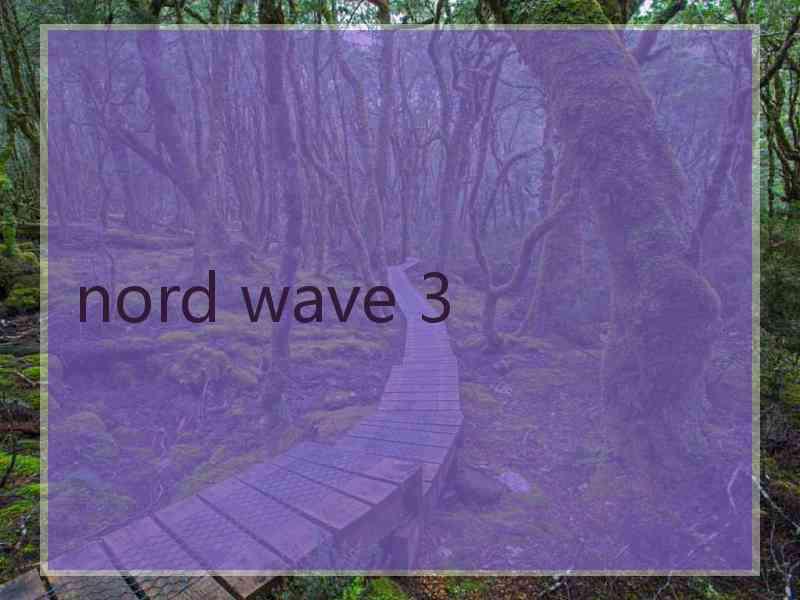 nord wave 3