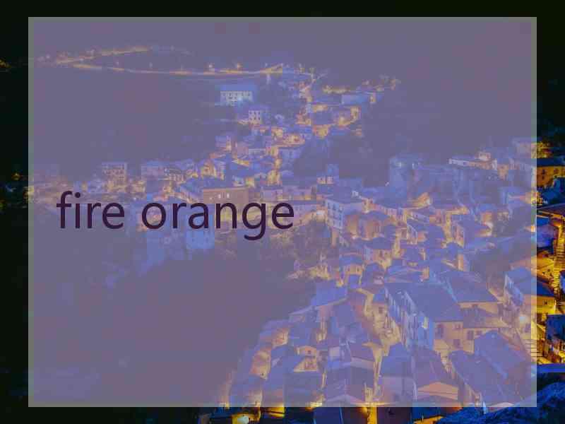 fire orange