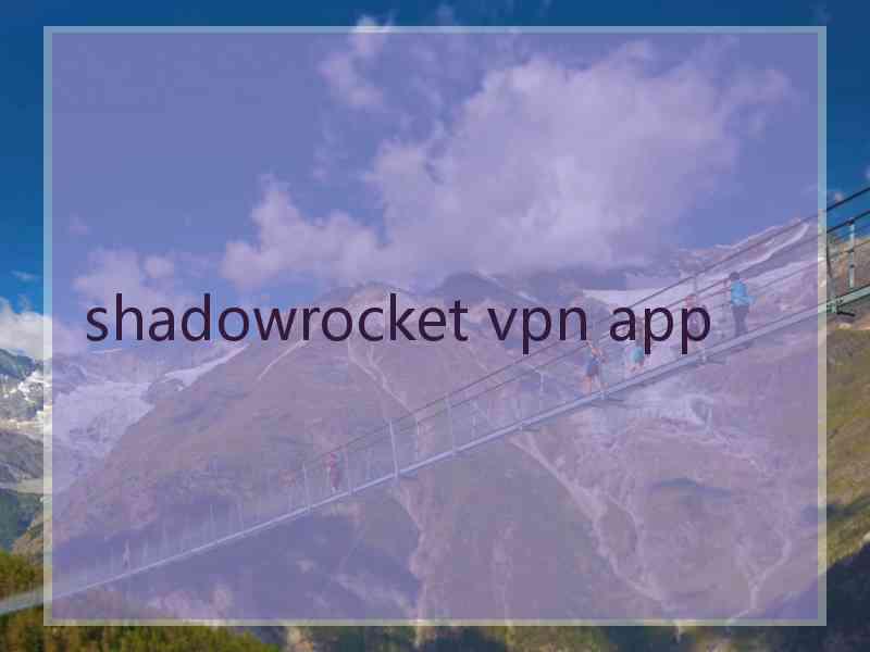 shadowrocket vpn app