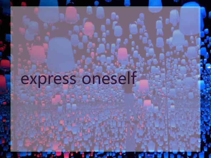 express oneself