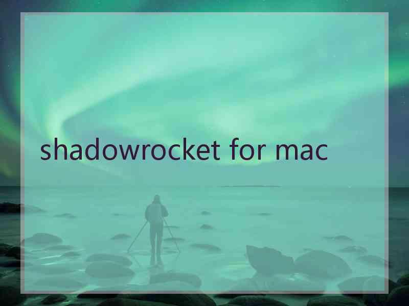 shadowrocket for mac