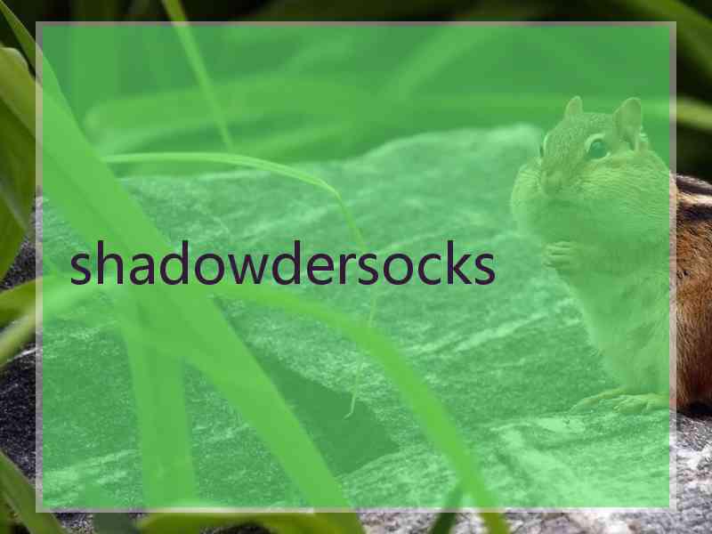 shadowdersocks